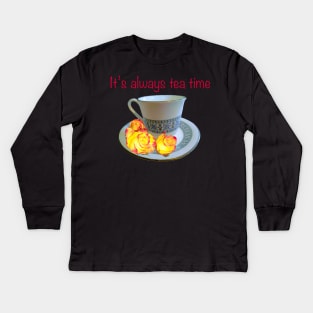 It’s always tea time - saying with teacup, saucer and yellow roses with red tips Kids Long Sleeve T-Shirt